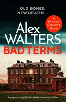 Rossz feltételek - Egy lapozgató brit krimi, melyben egy brit detektívregényt olvashatunk. - Bad Terms - A page-turning British detective crime thriller