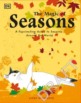 Az évszakok varázsa: Az évszakok lenyűgöző kalauza a világ minden tájáról - The Magic of Seasons: A Fascinating Guide to Seasons Around the World