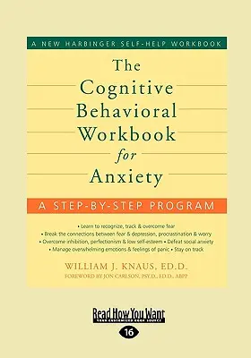 A szorongás kognitív viselkedési munkakönyve - The Cognitive Behavioral Workbook for Anxiety