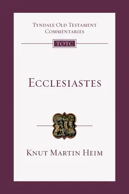 Prédikátor: Bevezetés és kommentár - Ecclesiastes: An Introduction and Commentary