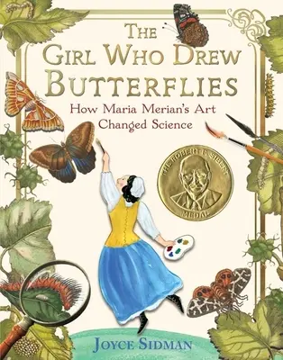 A lány, aki pillangókat rajzolt: Hogyan változtatta meg Maria Merian művészete a tudományt? - The Girl Who Drew Butterflies: How Maria Merian's Art Changed Science