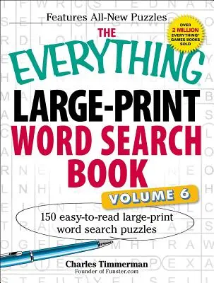 The Everything Large-Print Word Search Book, VI. kötet: 150 könnyen olvasható, nagyméretű szókereső rejtvény - The Everything Large-Print Word Search Book, Volume VI: 150 Easy-To-Read Large-Print Word Search Puzzles