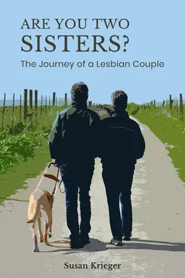 Két nővér vagytok? Egy leszbikus pár útja - Are You Two Sisters?: The Journey of a Lesbian Couple