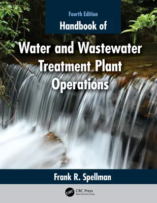 A víz- és szennyvíztisztító telepek üzemeltetésének kézikönyve - Handbook of Water and Wastewater Treatment Plant Operations