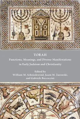 Tóra: Funkciók, jelentések és különféle megnyilvánulások a korai judaizmusban és kereszténységben - Torah: Functions, Meanings, and Diverse Manifestations in Early Judaism and Christianity