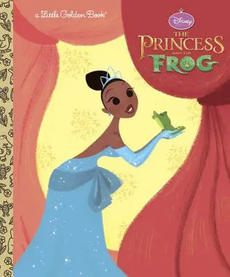 A hercegnő és a béka kis aranykönyve (Disney Hercegnő és a béka) - The Princess and the Frog Little Golden Book (Disney Princess and the Frog)