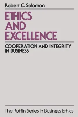 Etika és kiválóság: Együttműködés és integritás az üzleti életben - Ethics and Excellence: Cooperation and Integrity in Business