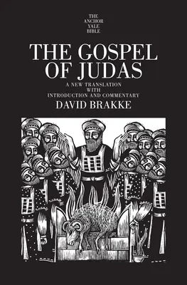 Júdás evangéliuma: Új fordítás bevezetéssel és kommentárral - The Gospel of Judas: A New Translation with Introduction and Commentary