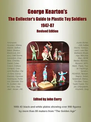 George Kearton: The Collectors Guide to Plastic Toy Soldiers 1947-1987 Felülvizsgált kiadás - George Kearton's The Collectors Guide to Plastic Toy Soldiers 1947-1987 Revised Edition