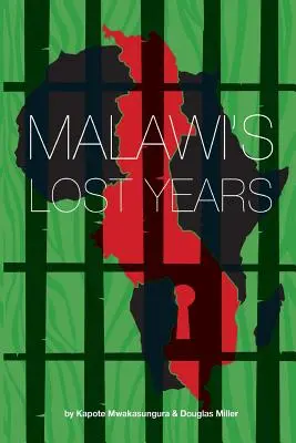 Malawi elveszett évei (1964-1994) - Malawi's Lost Years (1964-1994)