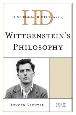 Wittgenstein filozófiájának történeti szótára, második kiadás - Historical Dictionary of Wittgenstein's Philosophy, Second Edition