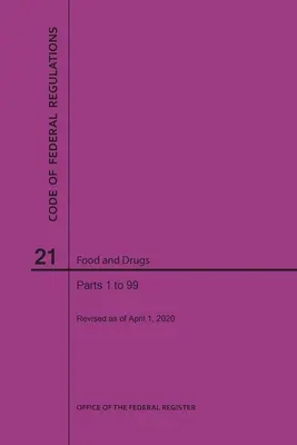 Szövetségi rendeletek 21. címe, Élelmiszerek és gyógyszerek, 1-99. rész, 2020. - Code of Federal Regulations Title 21, Food and Drugs, Parts 1-99, 2020