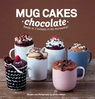 Bögre sütemények: Csokoládé - Két perc alatt kész a mikrohullámú sütőben! - Mug Cakes: Chocolate - Ready in Two Minutes in the Microwave!