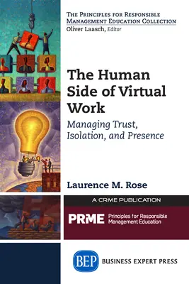 A virtuális munka emberi oldala: A bizalom, az elszigeteltség és a jelenlét kezelése - The Human Side of Virtual Work: Managing Trust, Isolation, and Presence