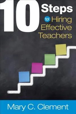 10 lépés a hatékony tanárok felvételéhez - 10 Steps for Hiring Effective Teachers