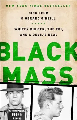 Fekete mise: Whitey Bulger, az FBI és egy ördögi alku - Black Mass: Whitey Bulger, the Fbi, and a Devil's Deal