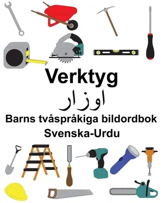 Svenska-Urdu Verktyg Gyermek kétnyelvű képeskönyv - Svenska-Urdu Verktyg Barns tvsprkiga bildordbok