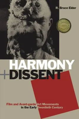 Harmónia + Dissent: Film és avantgárd művészeti mozgalmak a huszadik század elején - Harmony + Dissent: Film and Avant-Garde Art Movements in the Early Twentieth Century