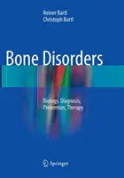 Csontbetegségek: Biológia, diagnózis, megelőzés, terápia - Bone Disorders: Biology, Diagnosis, Prevention, Therapy