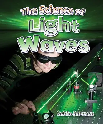 A fényhullámok tudománya - The Science of Light Waves