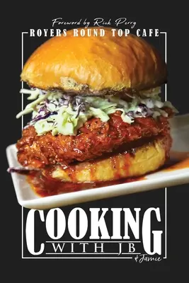 Főzés JB & Jamie-vel: Royers Round Top Cafe - Cooking with JB & Jamie: Royers Round Top Cafe
