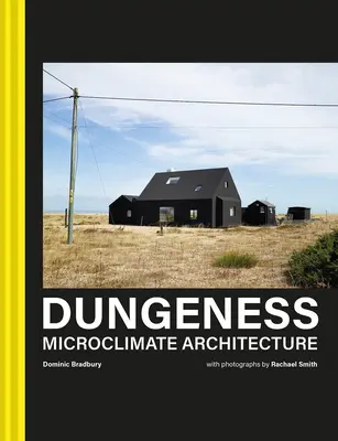 Dungeness: Dungeness: Coastal Architecture - Dungeness: Coastal Architecture