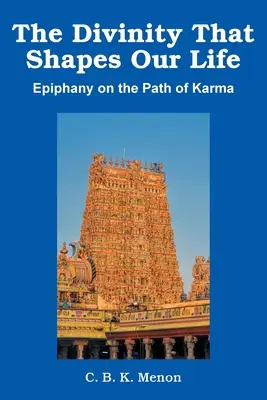 Az életünket formáló istenség: Megvilágosodás a karma ösvényén - The Divinity that Shapes our Life: Epiphany on the Path of Karma
