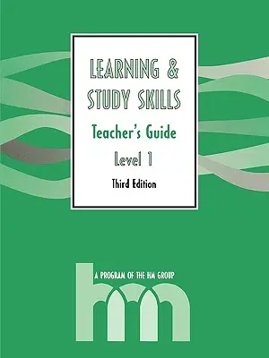 I. szint: tanári kézikönyv: hm Learning & Study Skills Program, 3. kiadás - Level I: Teacher's Guide: hm Learning & Study Skills Program, 3rd Edition