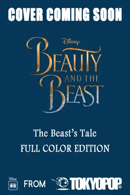 Disney Manga: A szépség és a szörnyeteg - A szörnyeteg meséje (színes kiadás) - Disney Manga: Beauty and the Beast - The Beast's Tale (Full-Color Edition)