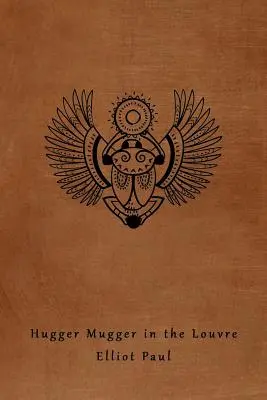 Hugger Mugger in the Louvre (Egy Homer Evans-rejtély) - Hugger Mugger in the Louvre (A Homer Evans Mystery)