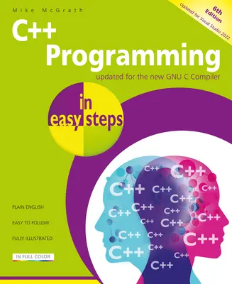 C++ programozás könnyű lépésekben, 6. kiadás - C++ Programming in Easy Steps, 6th Edition