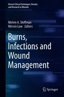 Égési sérülések, fertőzések és sebkezelés - Burns, Infections and Wound Management