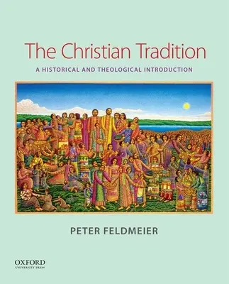 A keresztény hagyomány: Történelmi és teológiai bevezetés - The Christian Tradition: A Historical and Theological Introduction