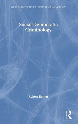 Szociáldemokrata kriminológia - Social Democratic Criminology