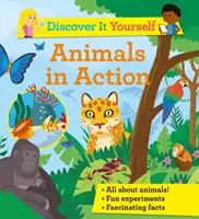 Fedezd fel magad! Állatok akcióban - Discover It Yourself: Animals In Action