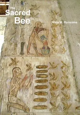 A szent méh: Az ókorban és a néphagyományban - The Sacred Bee: In Ancient Times and Folklore