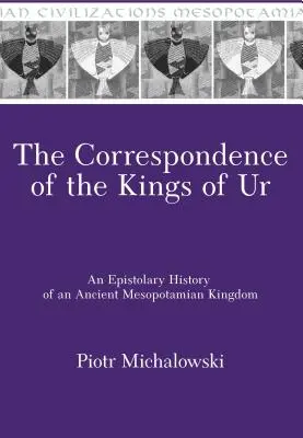 Az uri királyok levelezése - The Correspondence of the Kings of Ur