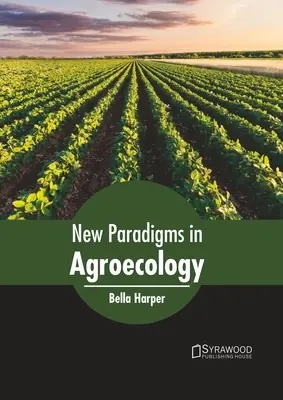 Új paradigmák az agrárökológiában - New Paradigms in Agroecology