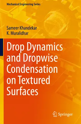 Cseppdinamika és cseppenkondenzáció texturált felületeken - Drop Dynamics and Dropwise Condensation on Textured Surfaces