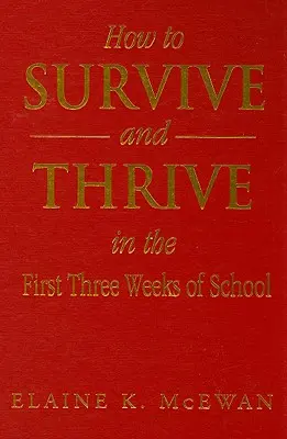 Hogyan éljük túl és gyarapodjunk az iskola első három hetében? - How to Survive and Thrive in the First Three Weeks of School