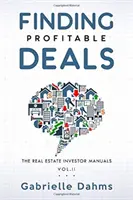 Nyereséges ügyletek megtalálása: Az ingatlanbefektetés sikerének útmutatója - Finding Profitable Deals: The Guide to Real Estate Investing Success