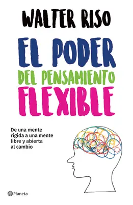 El Poder del Pensamiento Flexible (Rugalmas gondolkodásmód) - El Poder del Pensamiento Flexible