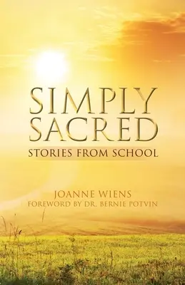 Egyszerűen szent: történetek az iskolából - Simply Sacred: Stories from School