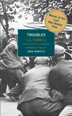 Bajok: A 2010-es Lost Man Booker Prize„ for Fiction győztese”” - Troubles: Winner of the 2010 Lost Man Booker Prize