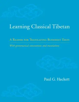 Klasszikus tibeti nyelv tanulása: Olvasókönyv a buddhista szövegek fordításához - Learning Classical Tibetan: A Reader for Translating Buddhist Texts