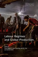 Munkaügyi rendszerek és globális termelés - Labour Regimes and Global Production