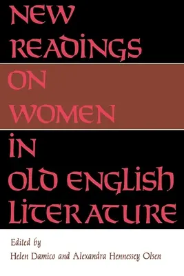 New Readings on Women in Old English Literature (Új olvasmányok a nőkről a régi angol irodalomban) - New Readings on Women in Old English Literature