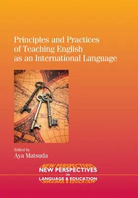 Az angol mint nemzetközi nyelv tanításának elvei és gyakorlata - Principles and Practices of Teaching English as an International Language