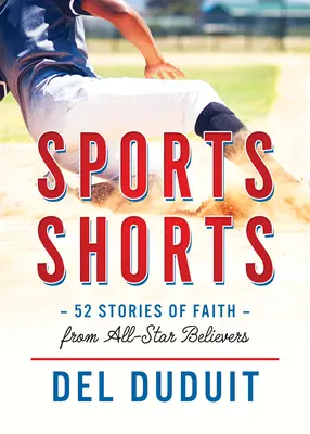 Sports Shorts: 52 történet a hitről az All-Star hívőktől - Sports Shorts: 52 Stories of Faith from All-Star Believers