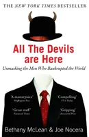 Minden ördög itt van - Leleplezve azokat az embereket, akik csődbe vitték a világot - All The Devils Are Here - Unmasking the Men Who Bankrupted the World